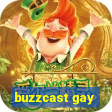 buzzcast gay